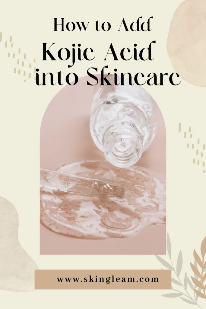 How to Add Kojic Acid into Skincare
