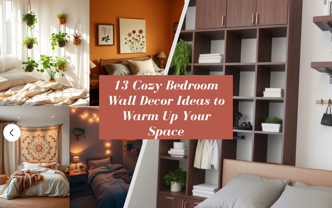 13 Cozy Bedroom Wall Decor Ideas to Warm Up Your Space